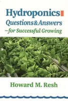 Hydroponika: Pytania i odpowiedzi dotyczące udanej uprawy - Hydroponics: Questions & Answers for Successful Growing