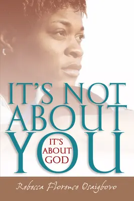 Nie chodzi o ciebie - chodzi o Boga - It's Not about You--It's about God