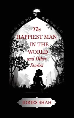 Opowieści ze świata II: Najszczęśliwszy człowiek na świecie i inne historie - World Tales II: The Happiest Man in the World and Other Stories