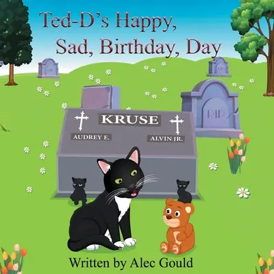 Szczęśliwe, smutne urodziny Teda-D - Ted-D's Happy, Sad, Birthday, Day