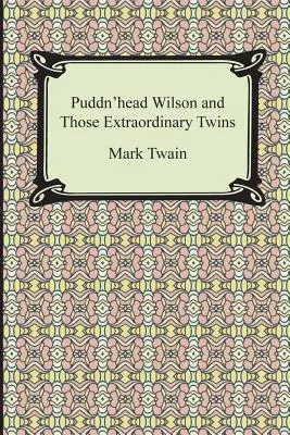 Puddn'head Wilson i te niezwykłe bliźniaki - Puddn'head Wilson and Those Extraordinary Twins