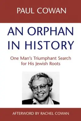 Sierota w historii: Triumfalne poszukiwanie żydowskich korzeni przez jednego człowieka - An Orphan in History: One Man's Triumphant Search for His Jewish Roots