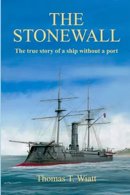 Stonewall: Prawdziwa historia statku bez portu - The Stonewall: The true story of a ship without a port