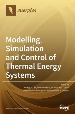 Modelowanie, symulacja i kontrola systemów energii cieplnej - Modelling, Simulation and Control of Thermal Energy Systems