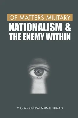 Sprawy wojskowe: Nacjonalizm i wewnętrzny wróg - Of Matters Military: Nationalism and the Enemy Within