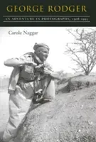 George Rodger: Przygoda z fotografią, 1908-1995 - George Rodger: An Adventure in Photography, 1908-1995