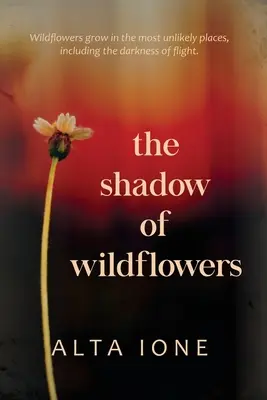 Cień dzikich kwiatów - The Shadow of Wildflowers