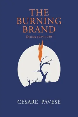 The Burning Brand: Dzienniki 1935-1950 - The Burning Brand: Diaries 1935-1950