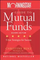 Morningstar Guide to Mutual Funds: Pięciogwiazdkowe strategie sukcesu - Morningstar Guide to Mutual Funds: Five-Star Strategies for Success