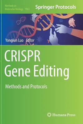 Edycja genów Crispr: Metody i protokoły - Crispr Gene Editing: Methods and Protocols