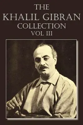 Kolekcja Khalila Gibrana tom III - The Khalil Gibran Collection Volume III