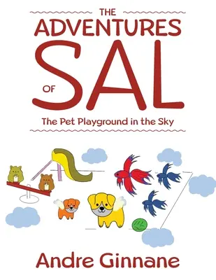 Przygody Sal - podniebny plac zabaw dla zwierzaków - The Adventures of Sal - The Pet Playground in the Sky