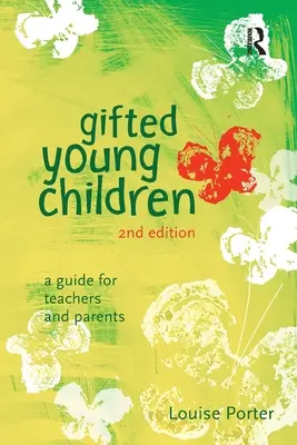 Uzdolnione małe dzieci: Przewodnik dla nauczycieli i rodziców - Gifted Young Children: A guide for teachers and parents