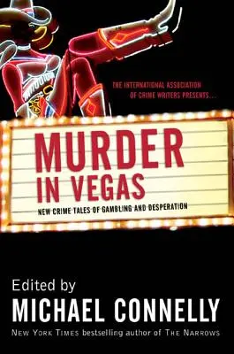 Morderstwo w Vegas: Nowe opowieści kryminalne o hazardzie i desperacji - Murder in Vegas: New Crime Tales of Gambling and Desperation