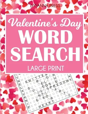 Valentine's Day Word Search Large Print: 50 zagadek tematycznych - Valentine's Day Word Search Large Print: 50 Themed Puzzles