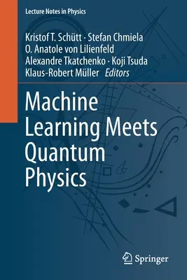 Uczenie maszynowe spotyka się z fizyką kwantową - Machine Learning Meets Quantum Physics