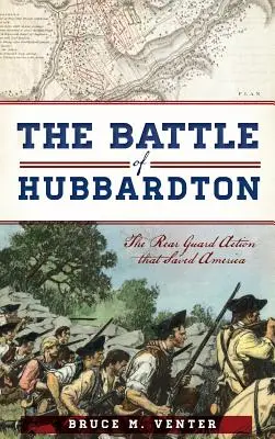 Bitwa pod Hubbardton: Akcja tylnej straży, która ocaliła Amerykę - The Battle of Hubbardton: The Rear Guard Action That Saved America