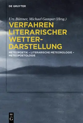 Verfahren Literarischer Wetterdarstellung: Meteopoetik - Literarische Meteorologie - Meteopoetologie