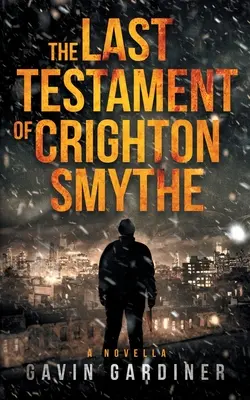 Ostatni testament Crightona Smythe'a - The Last Testament of Crighton Smythe