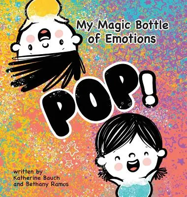 Moja magiczna butelka emocji: Pop! - My Magic Bottle of Emotions: Pop!