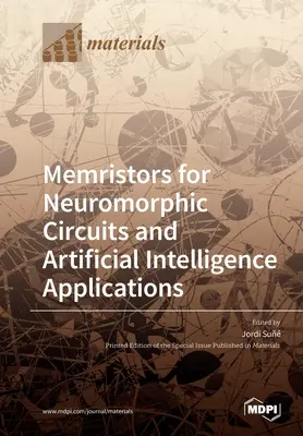 Memrystory dla obwodów neuromorficznych i zastosowań sztucznej inteligencji - Memristors for Neuromorphic Circuits and Artificial Intelligence Applications