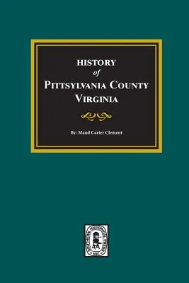 Historia hrabstwa Pittsylvania w stanie Wirginia - History of Pittsylvania County, Virginia