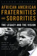 Afroamerykańskie bractwa i stowarzyszenia: Dziedzictwo i wizja - African American Fraternities and Sororities: The Legacy and the Vision