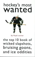 Najbardziej poszukiwani hokeiści: The Top 10 Book of Wicked Slapshots, Bruising Goons, and Ice Oddities (Lista 10 najbardziej poszukiwanych graczy hokeja) - Hockey's Most Wanted: The Top 10 Book of Wicked Slapshots, Bruising Goons, and Ice Oddities