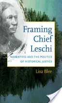 Kadrowanie wodza Leschiego: narracje i polityka sprawiedliwości historycznej - Framing Chief Leschi: Narratives and the Politics of Historical Justice