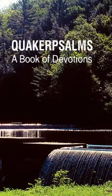 Quakerpsalms: Księga nabożeństw - Quakerpsalms: A Book of Devotions