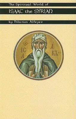 Duchowy świat Izaaka Syryjczyka - Spiritual World of Isaac the Syrian