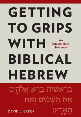 Getting to Grips with Biblical Hebrew: Podręcznik wprowadzający - Getting to Grips with Biblical Hebrew: An Introductory Textbook