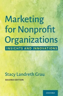 Marketing dla organizacji non-profit: Spostrzeżenia i innowacje - Marketing for Nonprofit Organizations: Insights and Innovations