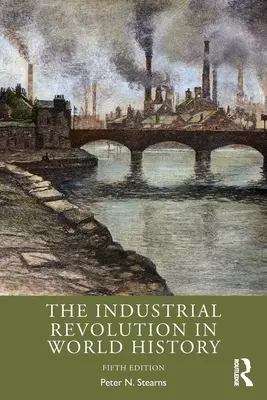 Rewolucja przemysłowa w historii świata - The Industrial Revolution in World History