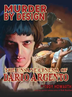 Murder by Design: Szalone kino Dario Argento - Murder by Design: The Unsane Cinema of Dario Argento