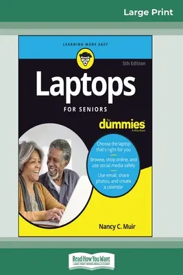 Laptopy dla seniorów dla opornych, wydanie piąte (16-punktowe wydanie z dużym drukiem) - Laptops For Seniors For Dummies, 5th Edition (16pt Large Print Edition)