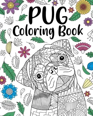 Kolorowanka z psem mopsem - Pug Dog Coloring Book