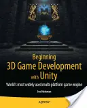 Początki tworzenia gier 3D w Unity: Kompleksowe tworzenie gier na wiele platform - Beginning 3D Game Development with Unity: All-In-One, Multi-Platform Game Development