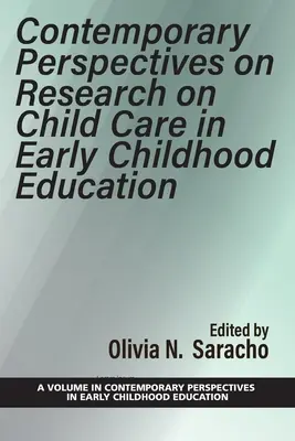 Współczesne perspektywy badań nad opieką nad dziećmi w edukacji wczesnoszkolnej - Contemporary Perspectives on Research on Child Care in Early Childhood Education