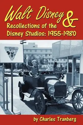 Walt Disney i wspomnienia z Disney Studios: 1955-1980 - Walt Disney & Recollections of the Disney Studios: 1955-1980