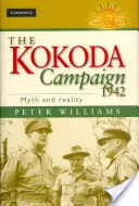 Kampania Kokoda 1942: Mit i rzeczywistość - The Kokoda Campaign 1942: Myth and Reality