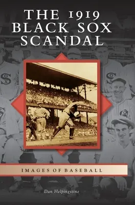 Skandal Black Sox z 1919 roku - The 1919 Black Sox Scandal