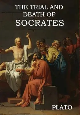 Proces i śmierć Sokratesa - The Trial and Death of Socrates