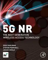 5g NR: Technologia dostępu bezprzewodowego nowej generacji - 5g Nr: The Next Generation Wireless Access Technology