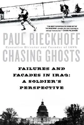 W pogoni za duchami: Niepowodzenia i fasady w Iraku: Perspektywa żołnierza - Chasing Ghosts: Failures and Facades in Iraq: A Soldier's Perspective