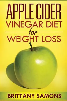 Dieta z octem jabłkowym na odchudzanie - Apple Cider Vinegar Diet for Weight Loss