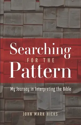 Szukając wzoru: Moja podróż w interpretacji Biblii - Searching for the Pattern: My Journey in Interpreting the Bible