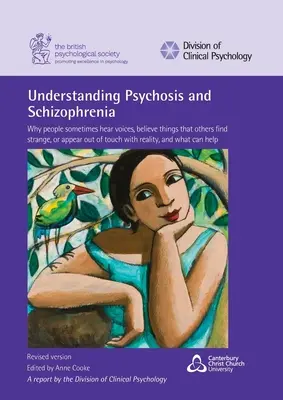 Zrozumienie psychozy i schizofrenii: Dlaczego ludzie czasami słyszą głosy, wierzą w rzeczy, które inni uważają za dziwne lub wydają się oderwani od rzeczywistości? - Understanding Psychosis and Schizophrenia: Why people sometimes hear voices, believe things that others find strange, or appear out of touch with real