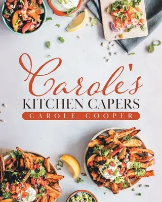 Kuchenne kaprysy Carole - Carole's Kitchen Capers