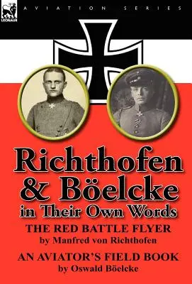 Richthofen i Boelcke we własnych słowach - Richthofen & Boelcke in Their Own Words